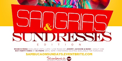 Sambuca On Sundays "SANGRIAS & SUNDRESSES" Edition (MARCH 26) @ Sambuca 360