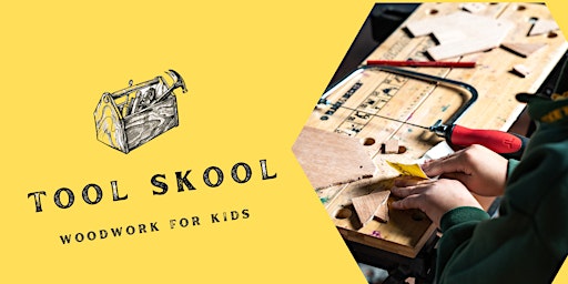 Tool Skool - April School Holiday Program