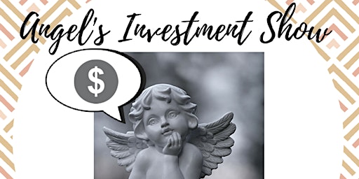 Angels Investment Show 13, Watch, Pitch or Network  primärbild