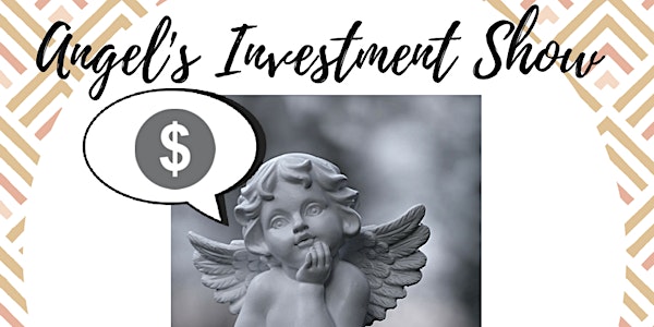 Angels Investment Show 13, Watch, Pitch or Network