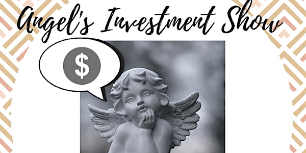 Angels Investment Show 15, Watch, Pitch or Network