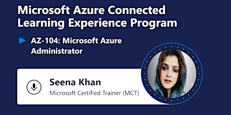 Microsoft Azure Connected Learning Program| AZ-104 Microsoft Azure