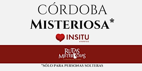 Ruta por la Córdoba Misteriosa - solo para personas solteras