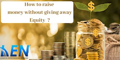 Hauptbild für How To Raise Money Without Giving Away Equity 6