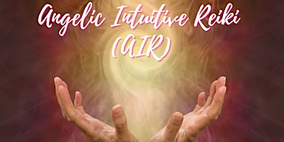 Angelic Intuitive Reiki - Level 1 & 2 primary image