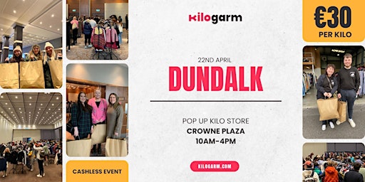 Dundalk Pop Up  Kilo Store 22nd April