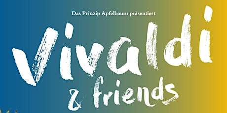 Das Prinzip Apfelbaum präsentiert: „Vivaldi and Friends“