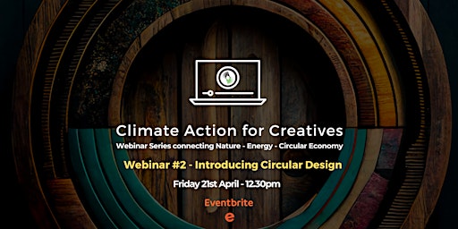 Climate Action for Creatives  #2: Introducing Circular Design
