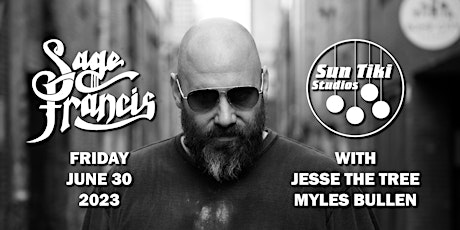SAGE FRANCIS with Jesse the Tree & Myles Bullen