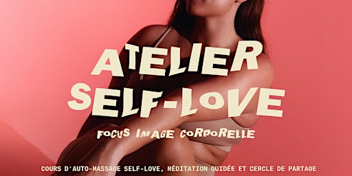 Atelier Self-Love Focus Image Corporelle. Massage, Méditation et Discussion