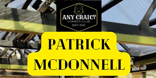 Any Craic Comedy Club Presents Patrick McDonnell