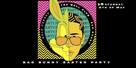 Bad Bunny Easter party