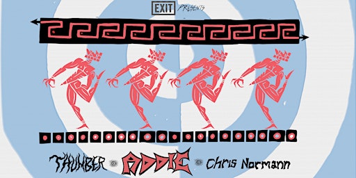 EXIT presents Addie, Chris Normann, & Thumber