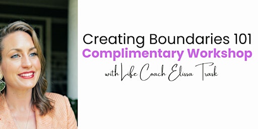 Creating Boundaries that LAST Complimentary Workshop