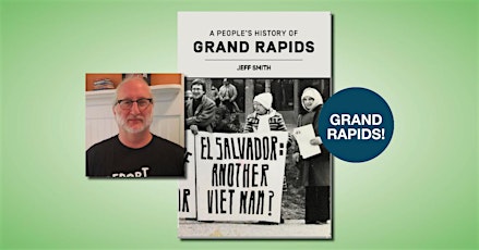A People’s History of Grand Rapids with Jeff Smith