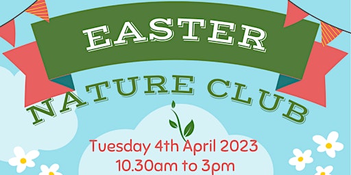 Easter Holiday Nature Club