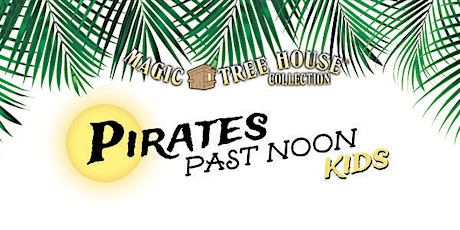 Magic Tree House: Pirates Past Noon KIDS primary image