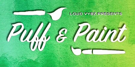 Puff & Paint w/ Loud Vybz