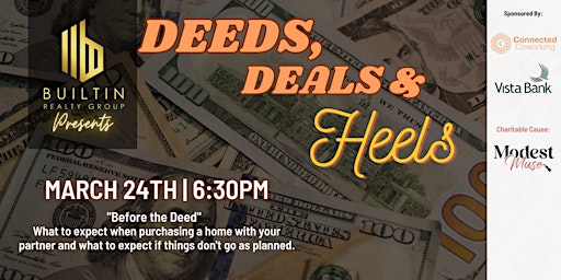 Deeds, Deals, & Heels