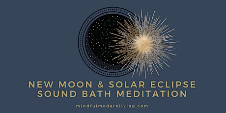 New Moon & Solar Eclipse Sound Bath Meditation