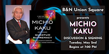 Michio Kaku discusses QUANTUM SUPREMACY at Barnes & Noble-Union Square