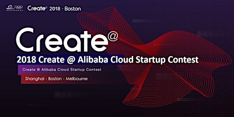 2018 Create @ Alibaba Cloud Startup Contest ·Boston primary image