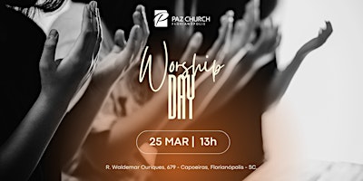 Worship Day - Paz Church Florianópolis