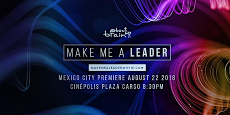 Make Me A Leader Mexico City Premiere primary image