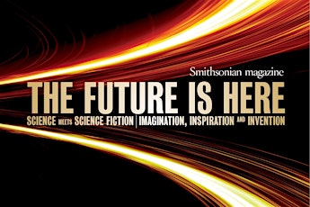 Smithsonian magazine's The Future is Here Festival primary image