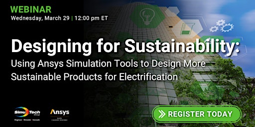 FREE Engineering Webinar: Designing for Sustainability using ANSYS