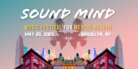 SOUND MIND MUSIC FESTIVAL FOR MENTAL HEALTH - Street Fest + More primary image