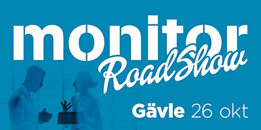Monitor Roadshow 2023 – Gävle 26/10