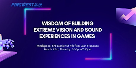 Wisdom of Building Extreme Vision and Sound Experiences in Games
