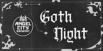 Angel City Brewery Presents GOTH NIGHT! primary image