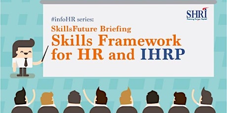 #infoHR Series: SkillsFuture Briefing on Skills Framework for HR & IHRP primary image
