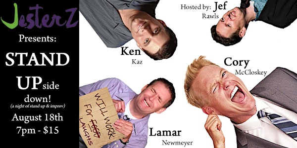 STAND UPside down with Cory McCloskey, Ken Kaz, Lamar Newmeyer & Jef Rawls