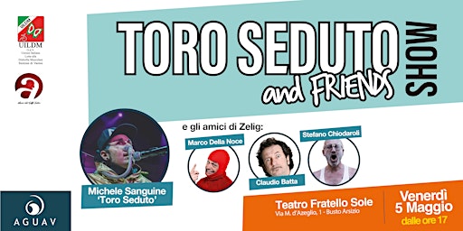 Toro Seduto & Friends SHOW