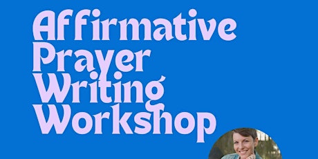 Say YES! An Affirmative Prayer Writing Workshop