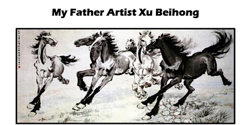 “My Artist Father, Xu Beihong” Author Presentation and Book Signing