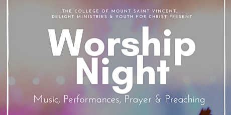 Worship Night at the College of Mount Saint Vincent (Night of Revival)