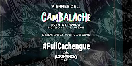 Evento Premiun - CaMBaLaChE en Azopardo (con lista exclusiva)