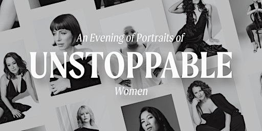 Unstoppable : Portraits of Women