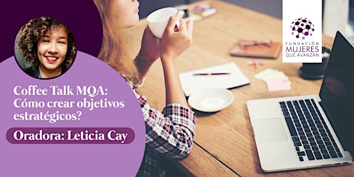 Coffee Talk MQA: Cómo crear Objetivos Estratégicos?