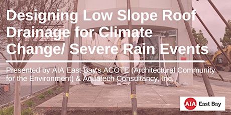 Designing Low Slope Roof Drainage for Climate Change/ Severe Rain Events