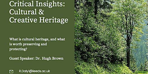 Critical Insights: Cultural and Creative Heritage with Dr. Hugh Brown