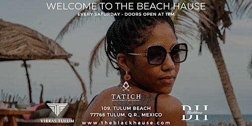 Beach Hause Saturdays at Tatich Tulum Beach Club