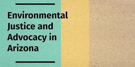 Environmental Justice and Advocacy in Arizona
