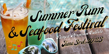 2nd Annual Summer Rum & Seafood Festival