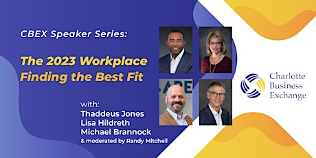 Image principale de CBEX Speaker Series:  The 2023 Workplace – Finding the Best Fit