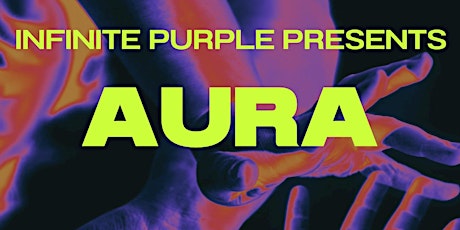 Infinite Purple Presents: AURA
